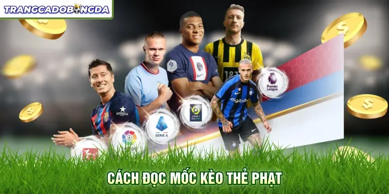 Cách đọc mốc kèo thẻ phạt