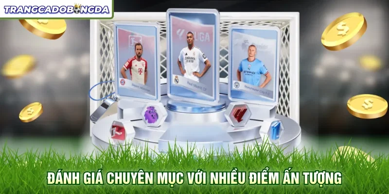 Đánh giá chuyên mục với nhiều điểm ấn tượng