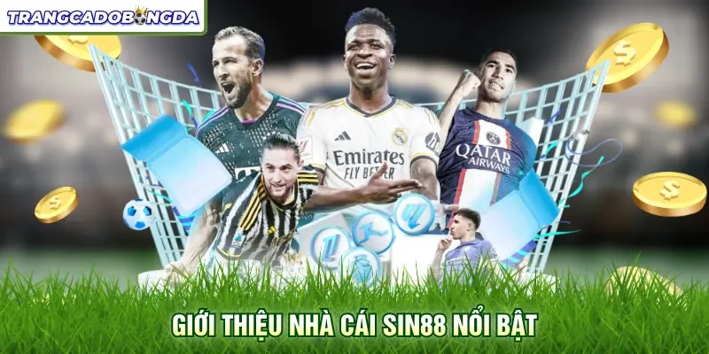 Giới thiệu nhà cái Sin88 nổi bật