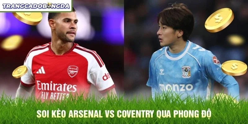 Soi kèo Arsenal vs Coventry qua phong độ