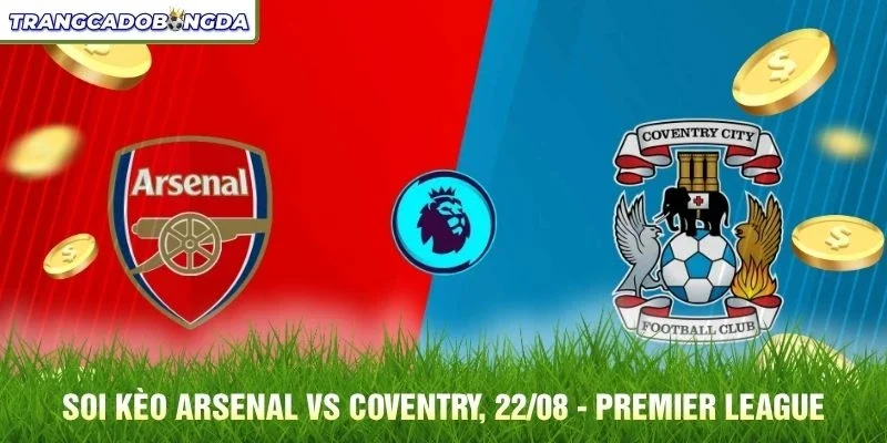 Soi kèo Arsenal vs Coventry