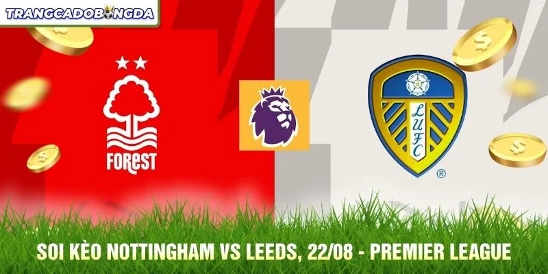 Soi kèo Nottingham vs Leeds