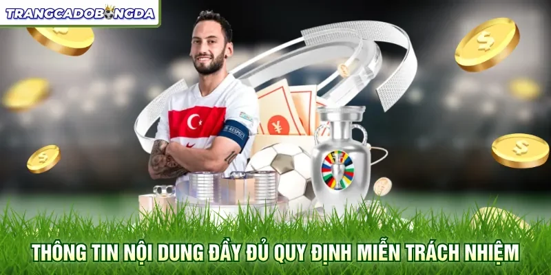 Thông tin nội dung đầy đủ quy định miễn trách nhiệm